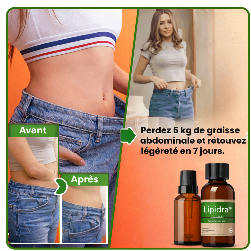 Lipidra™ Gouttes Détox | Réduisez votre graisse abdominale de 5 kg et retrouvez une sensation de légèreté en 7 jours !
