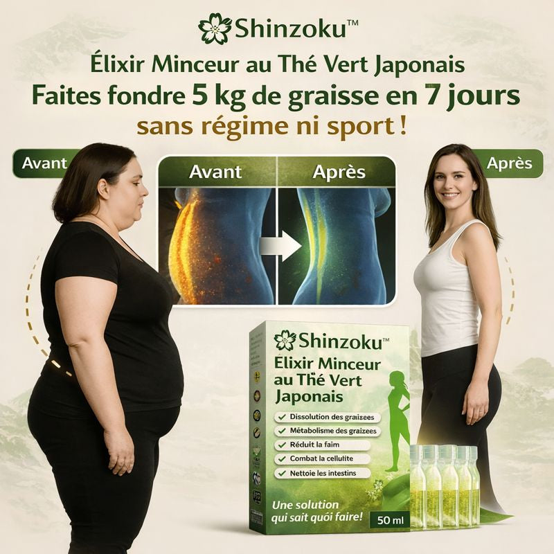 Shinzoku™ Élixir Minceur au Thé Vert Japonais | Faites fondre 5 kg de graisse en 7 jours – sans régime ni sport !