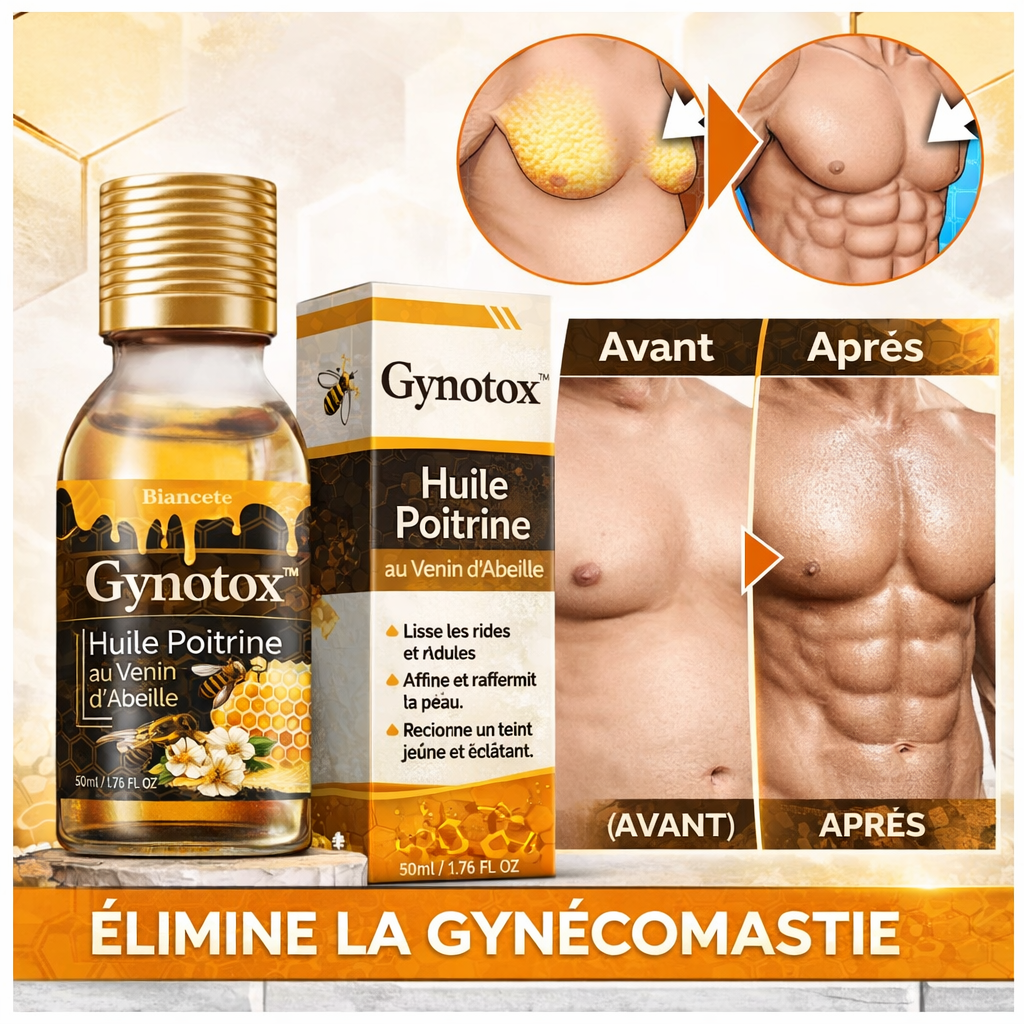 Gynotox™ Huile Poitrine au Venin d’Abeille | Faites fondre vos seins d’homme en 10 minutes !