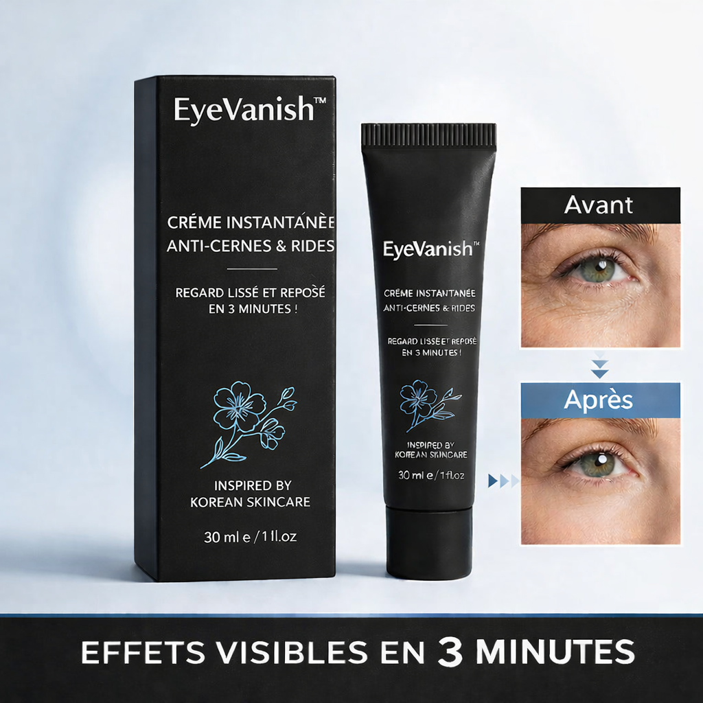 EyeVanish™ Crème Instantanée Anti-Cernes & Rides | Regard lissé et reposé en 3 minutes !