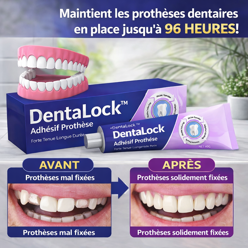 DentaLock™ Adhésif Prothèse | Fixez votre dentier pendant 96 heures sans bouger !