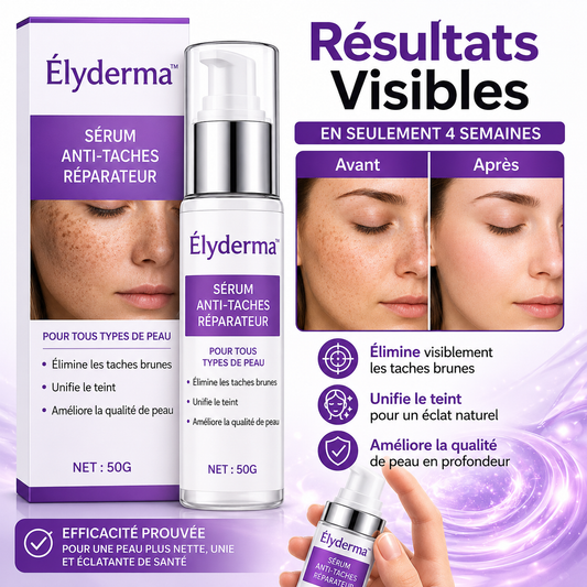 Élyderma™ Sérum Anti-Taches Réparateur | Effacez vos taches brunes en 72 heures et révélez une peau éclatante !