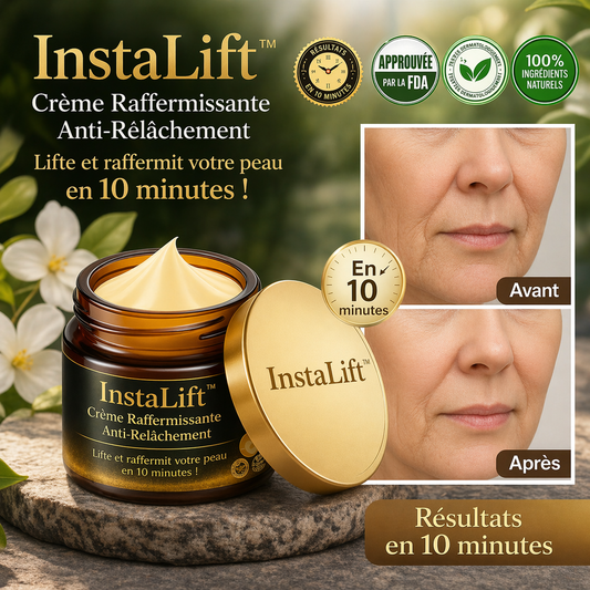 InstaLift™ Crème Raffermissante Anti-Relâchement | Lifte et raffermit votre peau en 10 minutes !
