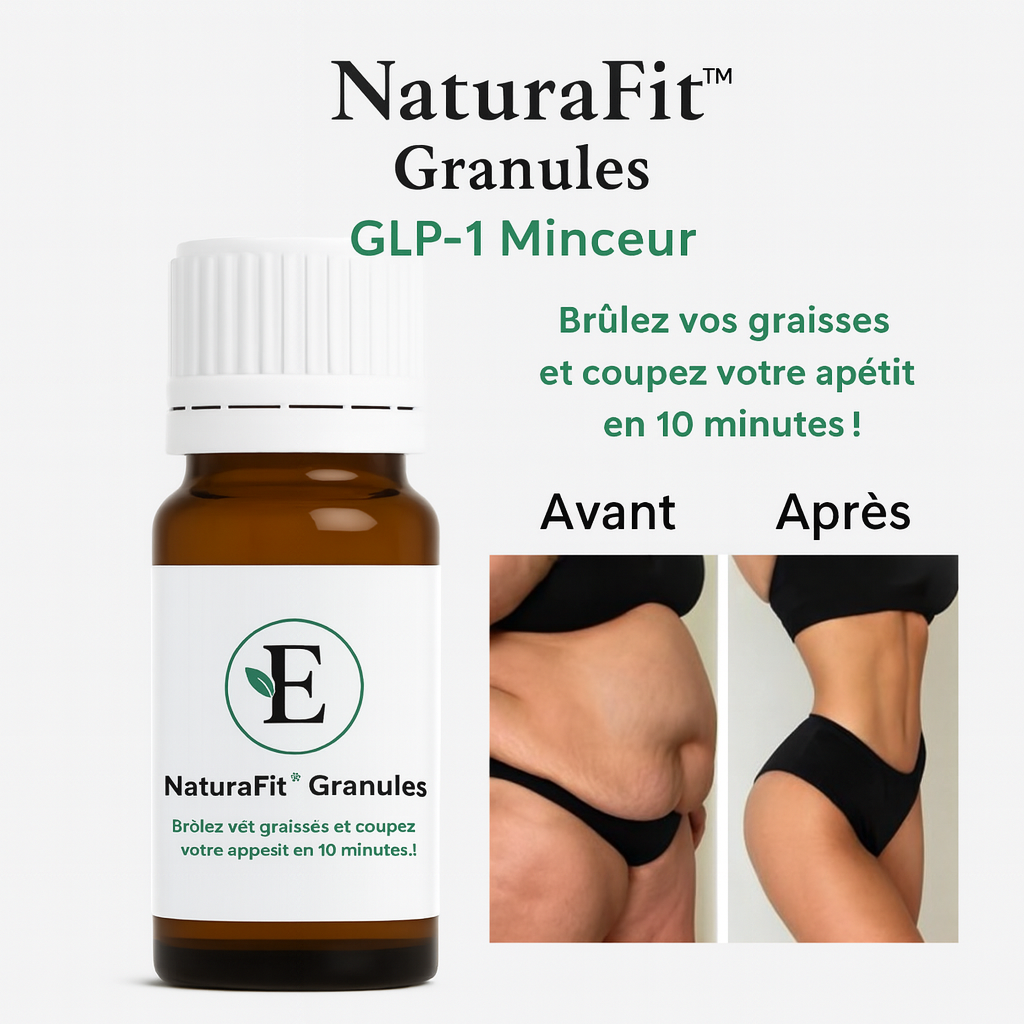 NaturaFit™ Granules GLP-1 Minceur | Brûlez vos graisses et coupez votre appétit en 10 minutes !