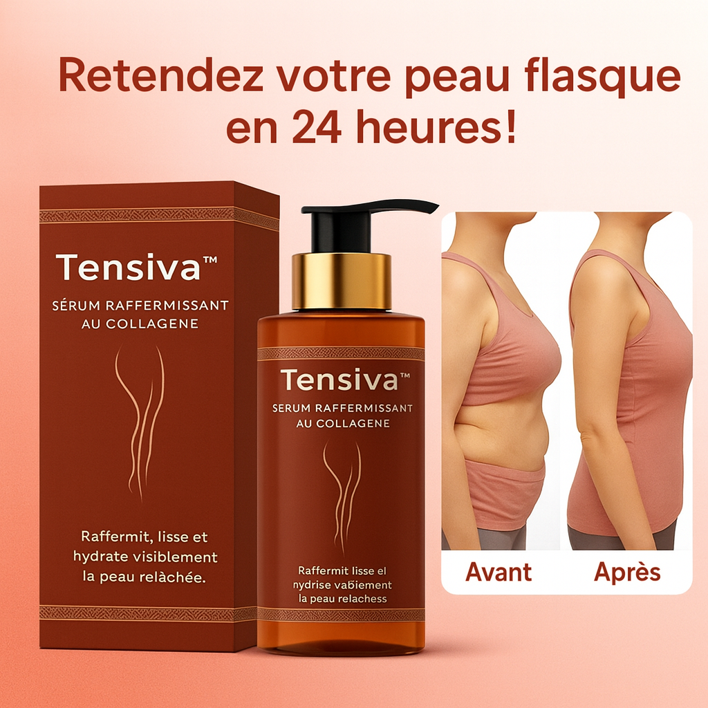 Tensiva™ Sérum Raffermissant au Collagène | Retendez votre peau flasque en 24 heures!