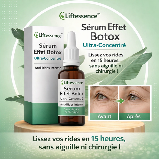 Liftessence™ Sérum Effet Botox Ultra-Concentré | Lissez vos rides en 15 heures, sans aiguille ni chirurgie !