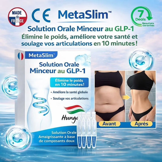 MetaSlim™ Solution Orale Minceur au GLP-1 | Élimine le poids, améliore votre santé et soulage vos articulations en 10 minutes !