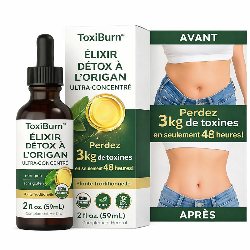 ToxiBurn™ Élixir Détox à l’Origan Ultra-Concentré | Perdez 3 kg de toxines en seulement 48 heures !