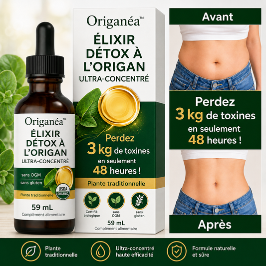 Origanéa™ Élixir Détox à l’Origan Ultra-Concentré | Perdez 3 kg de toxines en seulement 48 heures !