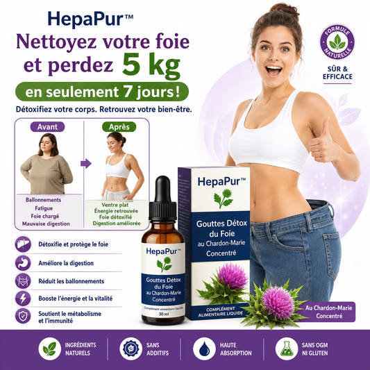 HepaPur™ Gouttes Détox du Foie au Chardon-Marie Concentré | Nettoyez votre foie et perdez 5 kg en seulement 7 jours !