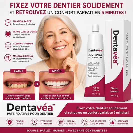 Dentavéa™ Pâte Fixative pour Dentier | Fixez votre dentier solidement et retrouvez un confort parfait en 5 minutes !