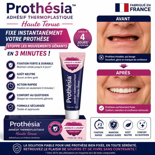 Prothésia™ Adhésif Thermoplastique Haute Tenue | Fixe instantanément votre prothèse, stoppe les mouvements gênants en 3 minutes !