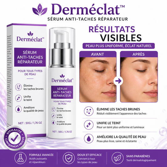 Derméclat™ Sérum Anti-Taches Réparateur | Effacez vos taches brunes en 72 heures et révélez une peau éclatante !