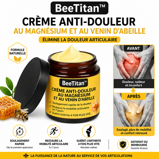 BeeTitan™ Crème Anti-Douleur au Venin d’Abeille | Supprimez vos douleurs articulaires en quelques minutes !