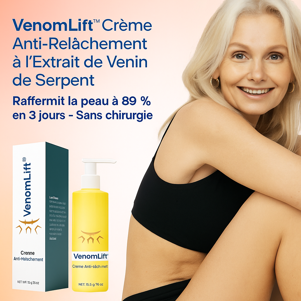 VenomLift™ Crème Anti-Relâchement à l’Extrait de Venin de Serpent | Raffermit la peau à 89 % en 3 jours – Sans chirurgie!