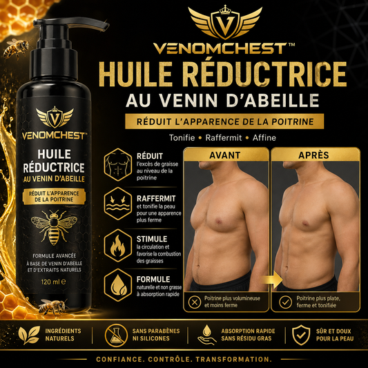 VenomChest™ Huile Réductrice au Venin d’Abeille | Élimine les seins masculins en 7 jours chrono !