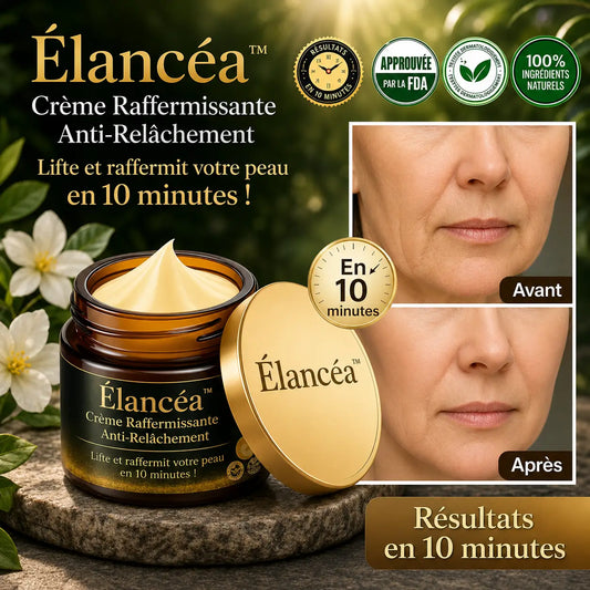 Élancéa™ Crème Raffermissante Anti-Relâchement | Lifte et raffermit votre peau en 10 minutes !