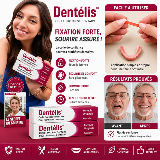 Dentélis™ Colle Prothèse Dentaire | Fixez votre dentier jusqu’à 4 jours, sans glissement ni irritation !