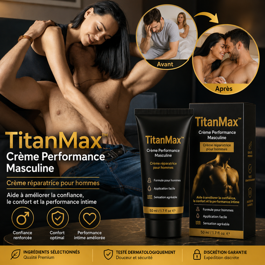 TitanMax™ Crème Performance Masculine | Plus ferme et plus endurant en 7 jours, sans pilules !