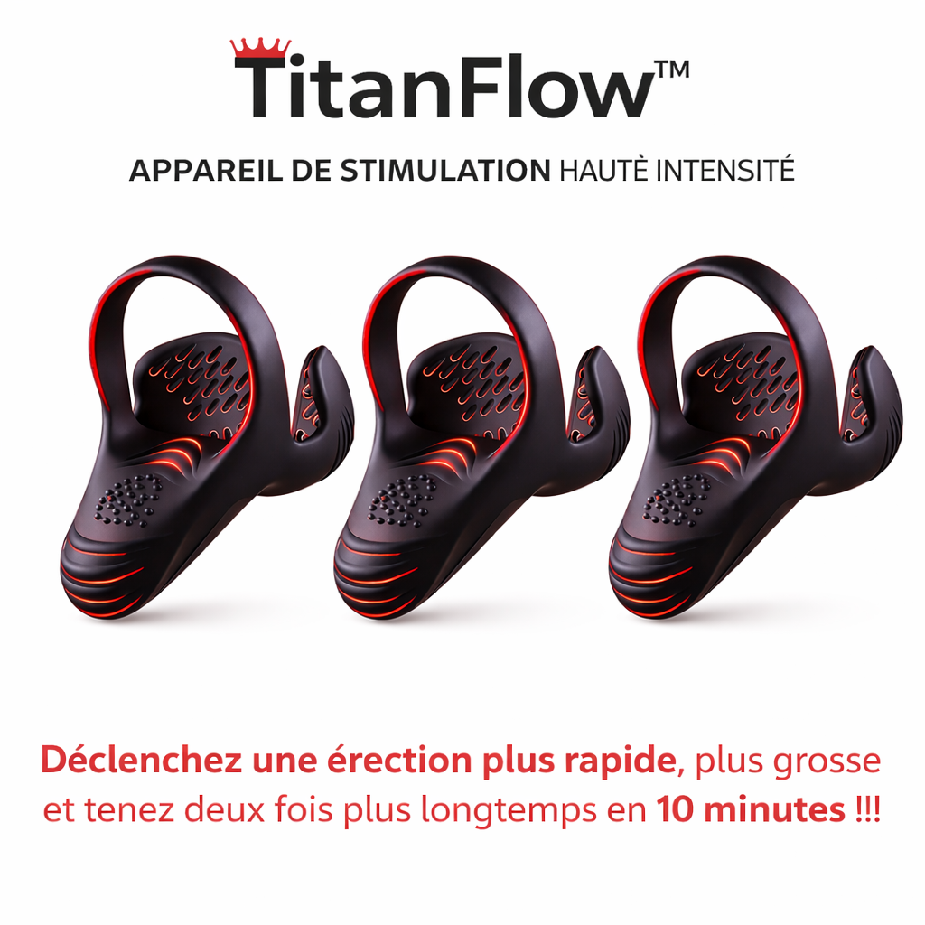 TitanFlow™ Appareil de Stimulation Haute Intensité | Déclenchez une érection plus rapide, plus grosse et tenez deux fois plus longtemps en 10 minutes !