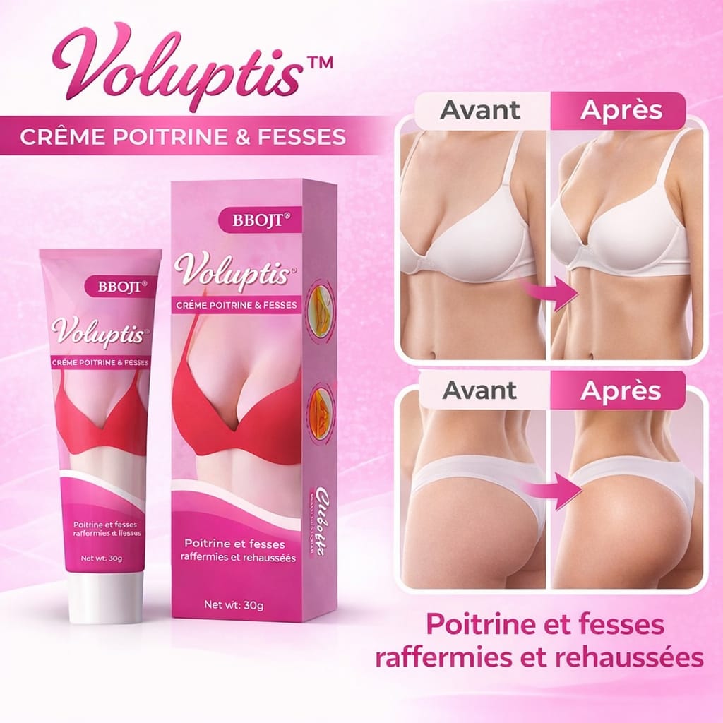 Voluptis™ Crème Poitrine & Fesses | Augmente visiblement vos formes en quelques minutes !