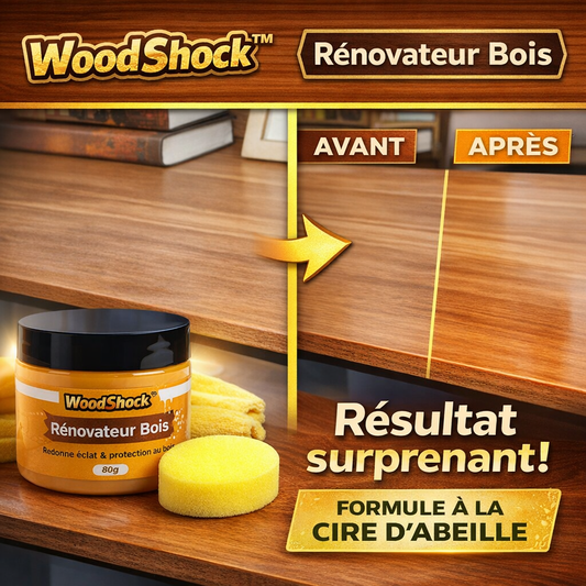 WoodShock™ Rénovateur Bois | Redonnez vie à votre bois et effacez taches et ternissures en quelques minutes !