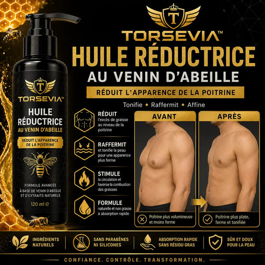 Torsevia™ Huile Réductrice au Venin d’Abeille | Élimine les seins masculins en 7 jours chrono!